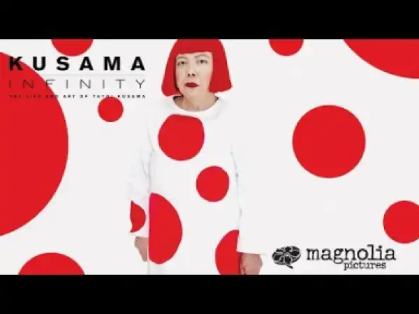 Video: Kusama - Infinity - Official Trailer